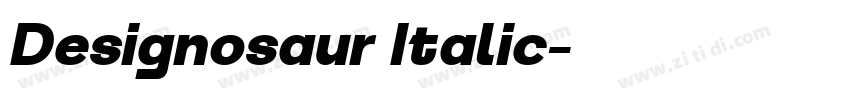 Designosaur Italic字体转换 Designosaur Italic字体转换